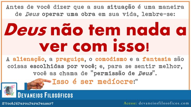 Deus não tem nada a ver com isso