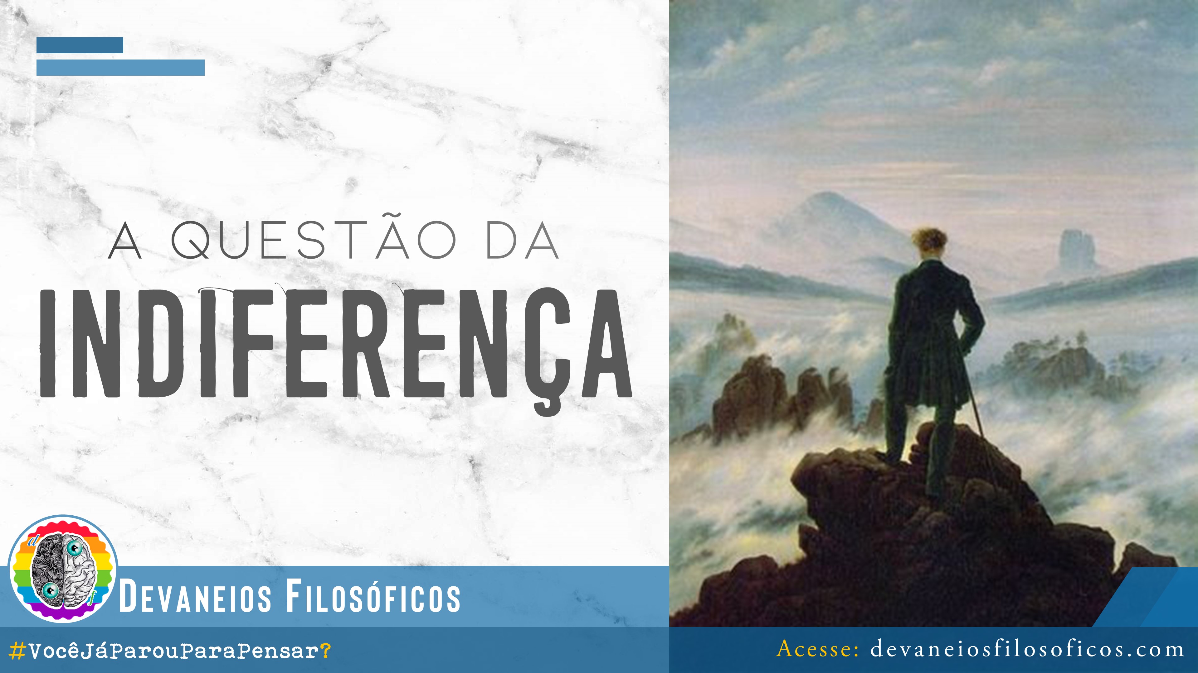 A questão da Indiferença – Devaneios Filosóficos